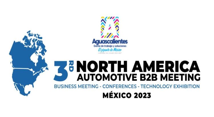 Aguascalientes recibirá el “North American B2B Meeting”